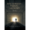 Affectionately...in Jesus and Mary