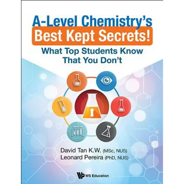 A-Level Chemistry's Best Kept Secrets!: What Top Students Know That You Don't