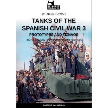 Tanks of the Spanish Civil War - Vol. 3