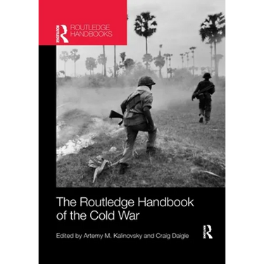 The Routledge Handbook of the Cold War