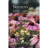 Neoteny: Poems
