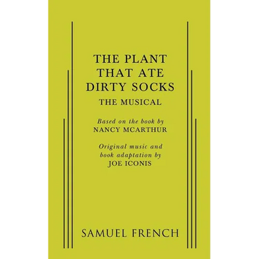 Plant That Ate Dirty Socks, The: The Musical