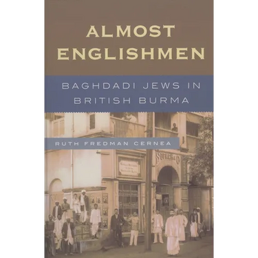 Almost Englishmen: Baghdadi Jews in British Burma