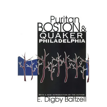 Puritan Boston and Quaker Philadelphia