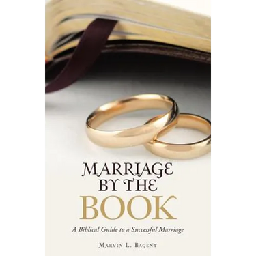 Marriage by the Book: A Biblical Guide to a Successful Marriage