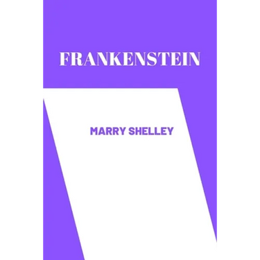 frankenstein by Mary Shelley