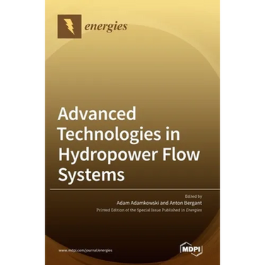 Advanced Technologies in Hydropower Flow Systems
