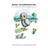 Reggie The Burrowing Owl: The True Story Of How A Family Found And Raised A Burrowing Owl