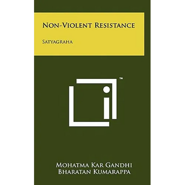 Non-Violent Resistance: Satyagraha