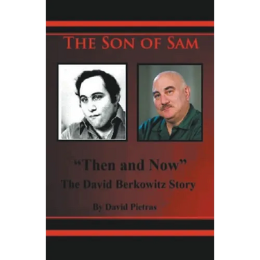 The Son of Sam "Then and Now" The David Berkowitz Story
