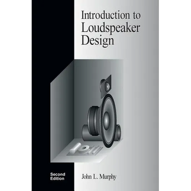 Introduction to Loudspeaker Design: Second Edition