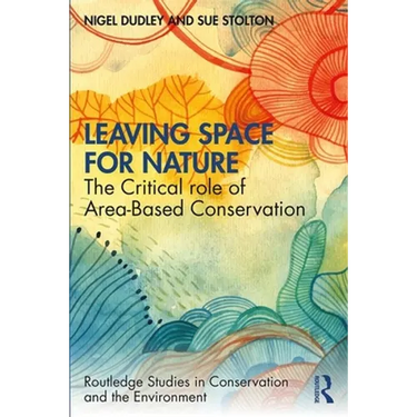 Leaving Space for Nature: The Critical Role of Area-Based Conservation