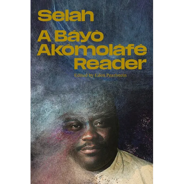 Selah: A Báyò Akómoláfé Reader