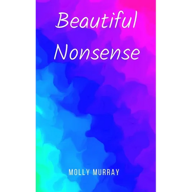 Beautiful Nonsense