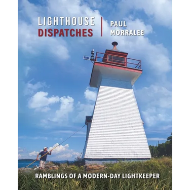 Lighthouse Dispatches: Ramblings of a Modern-Day Lightkeeper