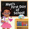 Mya's First Day Of School: A Story About The Joy Of Learning, Friendships, And Fun Adventures
