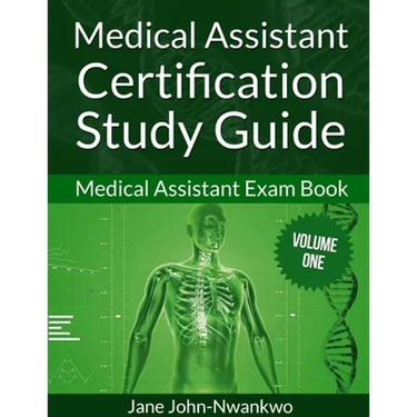 Medical Assistant Certification Study Guide: Medical Assistant Exam Book