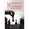 Leading Strategic Change