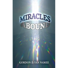 Miracles Abound: Are You Walking in the Path of Miracles?