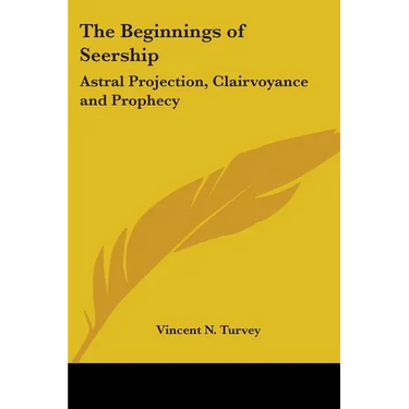 The Beginnings of Seership: Astral Projection, Clairvoyance and Prophecy
