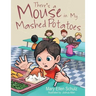 There's a Mouse in My Mashed Potatoes