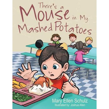 There's a Mouse in My Mashed Potatoes