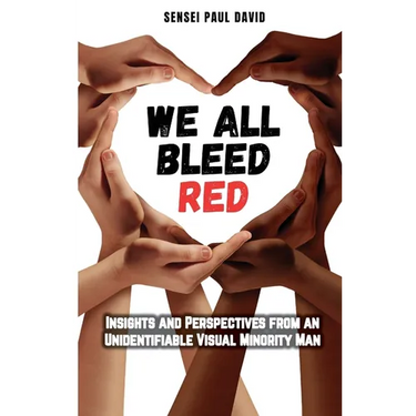 We All Bleed Red - Insights and Perspectives from an Unidentifiable Visual Minority Man