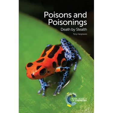Poisons and Poisonings: Death by Stealth