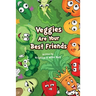 Veggies are Your Best Friends