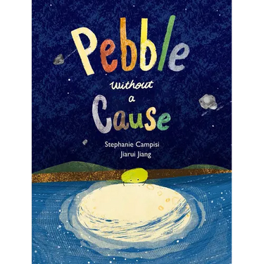 Pebble Without a Cause