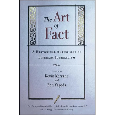 The Art of Fact: A Historical Anthology of Literary Journalism