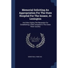 Memorial Soliciting An Appropriation For The State Hospital For The Insane, At Lexington: And Also Urging The Necessity For Establishing A New Hospita