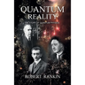 Quantum Reality: The Story of Quantum Physics