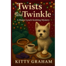 Twists and Twinkle: A Maeve Lynch Knitting Mystery Christmas Novella