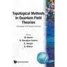 Topological Methods in Quantum Field...