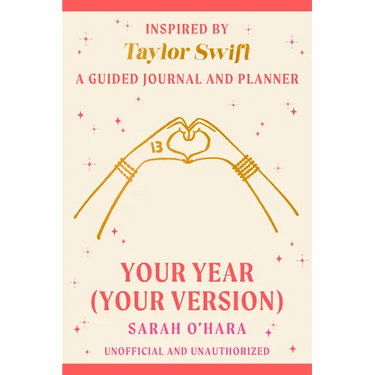 Your Year (Your Version): Inspired by Taylor Swift: A Guided Journal and Planner