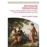 Becoming Pedagogue: Bergson and the Aesthetics, Ethics and Politics of Early Childhood Education and Care