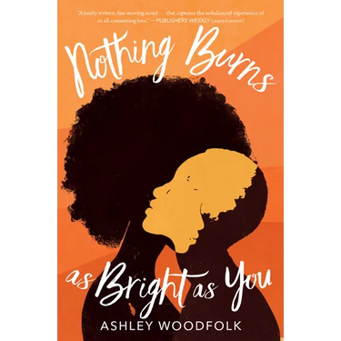 Nothing Burns as Bright as You