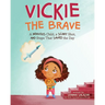 Vickie the Brave