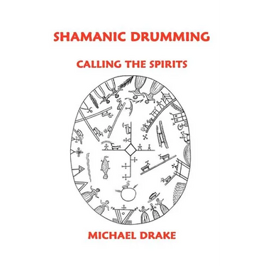 Shamanic Drumming: Calling the Spirits
