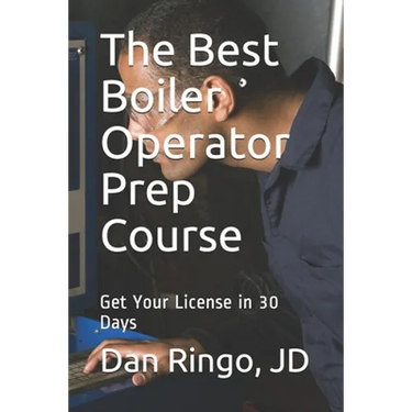 The Best Boiler Operator Prep Course: Get Your License in 30 Days