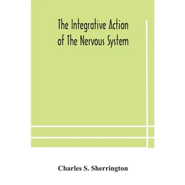 The Integrative Action Of The Nervous System