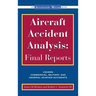 Aircraft Accident Analysis: Final Reports