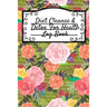 Diet Cleanse & Detox For Health Log Book: Daily Health Record Keeper And Tracker Book For A Fit, Zen & Happy Lifestyle
