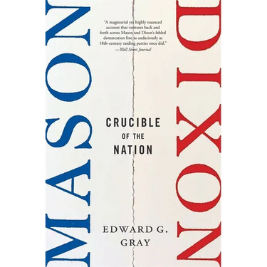 Mason-Dixon: Crucible of the Nation