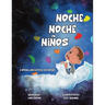 Noche Noche Niños: A Spanglish Bedtime Adventure