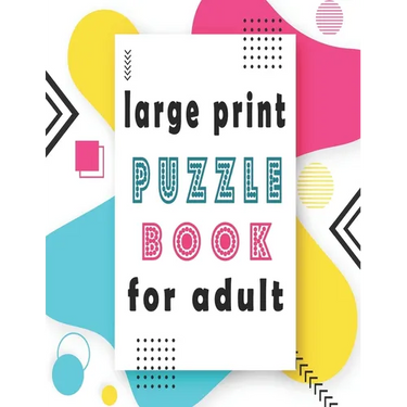 large print puzzle book for adult: 140+ Large Print Mixed Puzzles - Word search, Sudoku, Cryptograms, Word Scramble to Improve Your Memory and Ignite