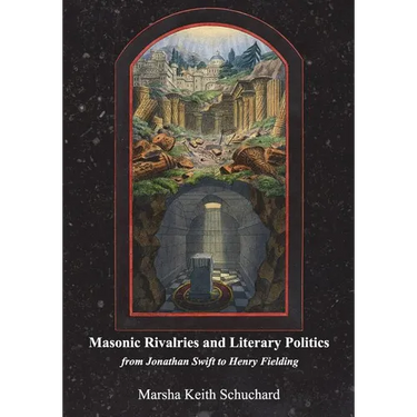 Masonic Rivalries and Literary Politics: From Jonathan Swift to Henry Fielding