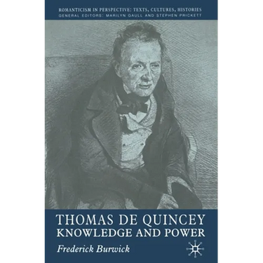 Thomas de Quincey: Knowledge and Power