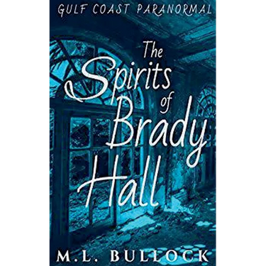 The Spirits of Brady Hall